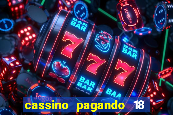 cassino pagando 18 reais no cadastro